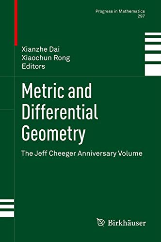 9783034802567: Metric and Differential Geometry: The Jeff Cheeger Anniversary Volume: 297 (Progress in Mathematics)