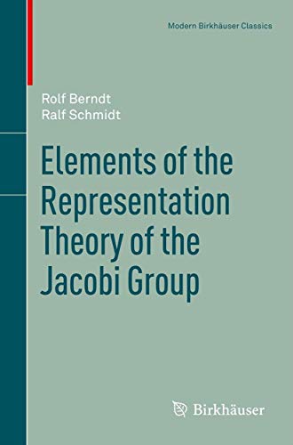 9783034802826: Elements of the Representation Theory of the Jacobi Group (Modern Birkhuser Classics)