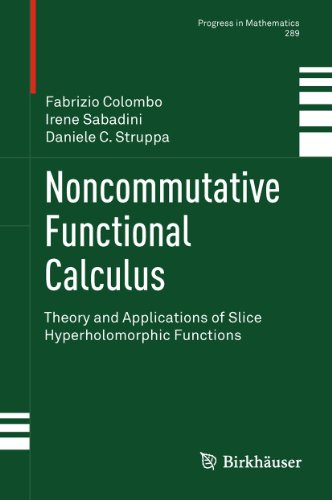 Immagine dell'editore per Noncommutative Functional Calculus: Theory and Applications of Slice Hyperholomorphic Functions (Progress in Mathematics, 289) venduto da Ria Christie Collections