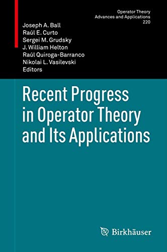9783034803458: Recent Progress in Operator Theory and Its Applications (Operator Theory: Advances and Applications, 220)
