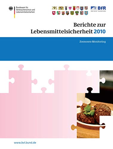 9783034803847: Berichte zur Lebensmittelsicherheit 2010: Zoonosen-Monitoring (BVL-Reporte) (German Edition): 6.4