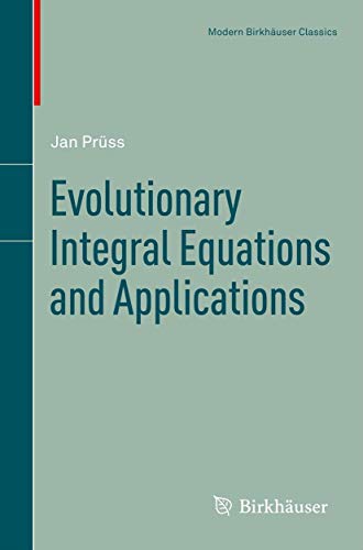 Stock image for EVOLUTIONARY INTEGRAL EQUATIONS AND APPLICATIONS for sale by Second Story Books, ABAA