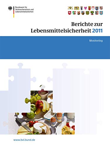 Stock image for Berichte zur Lebensmittelsicherheit 2011 : Monitoring for sale by Chiron Media