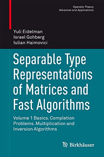 9783034806053: Separable Type Representations of Matrices and Fast Algorithms: Volume 1 Basics. Completion Problems. Multiplication and Inversion Algorithms: 234 (Operator Theory: Advances and Applications)