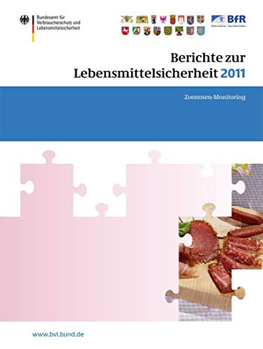 Stock image for Berichte zur Lebensmittelsicherheit 2011 : Zoonosen-Monitoring for sale by Chiron Media
