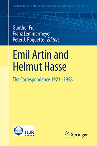 Stock image for Emil Artin and Helmut Hasse: The Correspondence 1923-1958 (Contributions in Mathematical and Computational Sciences, 5) for sale by GF Books, Inc.