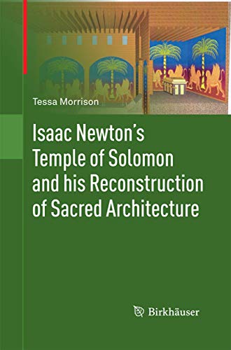 Imagen de archivo de Isaac Newton's Temple of Solomon and his Reconstruction of Sacred Architecture a la venta por Lucky's Textbooks