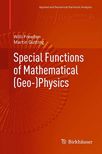 9783034807746: Special Functions of Mathematical (Geo-)Physics (Applied and Numerical Harmonic Analysis)