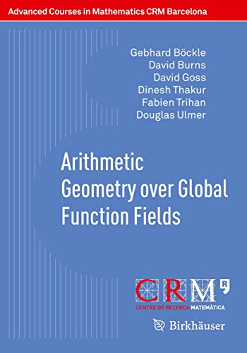 9783034808521: Arithmetic Geometry over Global Function Fields (Advanced Courses in Mathematics - CRM Barcelona)
