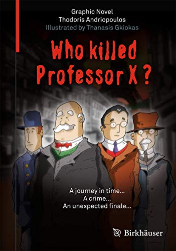 9783034808835: Who Killed Professor X?: A Journey in Time... A Crime... An Unexpected Finale...