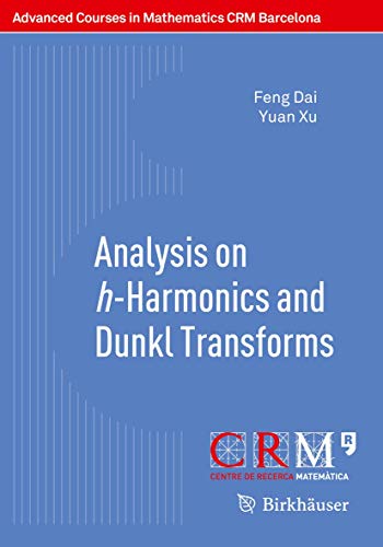 9783034808866: Analysis on h-Harmonics and Dunkl Transforms (Advanced Courses in Mathematics - CRM Barcelona)