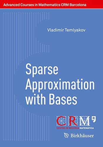 9783034808897: Sparse Approximation with Bases (Advanced Courses in Mathematics - CRM Barcelona)