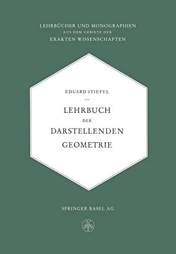 9783034840989: Lehrbuch der Darstellenden Geometrie: 11 (Lehrbcher und Monographien aus dem Gebiete der exakten Wissenschaften)