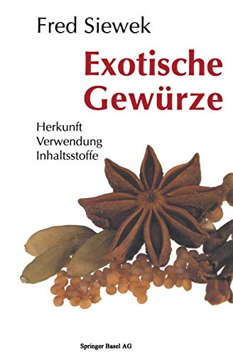 Stock image for Exotische Gewrze: Herkunft Verwendung Inhaltsstoffe (German Edition) for sale by Lucky's Textbooks