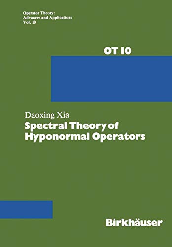 9783034854375: Spectral Theory of Hyponormal Operators: 10 (Operator Theory: Advances and Applications, 10)