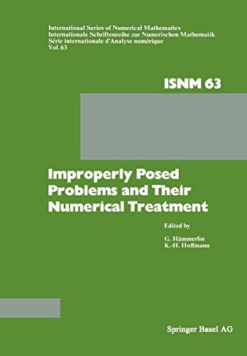 9783034854627: Improperly Posed Problems and Their Numerical Treatment: Conference Held at the Mathematisches Forschungsinstitut, Oberwolfach, September 26–October ... Series of Numerical Mathematics)