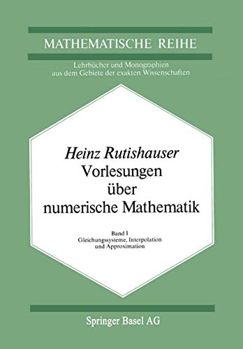 Imagen de archivo de Vorlesungen Uber Numerische Mathematik: Band 1: Gleichungssysteme, Interpolation Und Approximation a la venta por Chiron Media