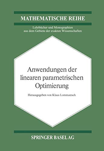 9783034855549: Anwendungen der Linearen Parametrischen Optimierung: 69 (Lehrbcher und Monographien aus dem Gebiete der exakten Wissenschaften)