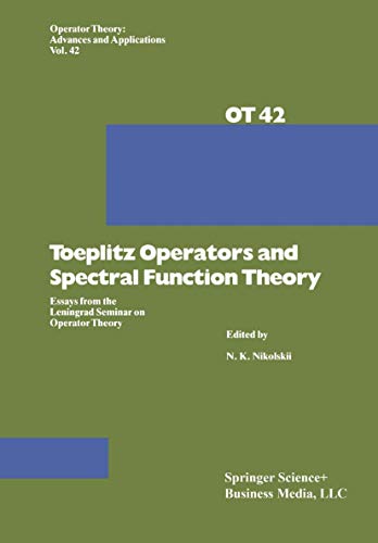 9783034855891: Toeplitz Operators and Spectral Function Theory: Essays from the Leningrad Seminar on Operator Theory: 42 (Operator Theory: Advances and Applications)