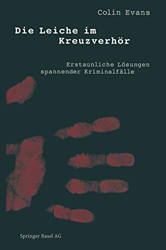 9783034860819: Die Leiche im Kreuzverhr: Erstaunliche Lsungen Spannender Kriminalflle (German Edition)