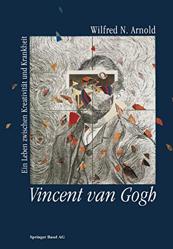 Stock image for Vincent van Gogh. Ein Leben zwischen Kreativitt und Krankheit. for sale by Antiquariat Rainer Schlicht