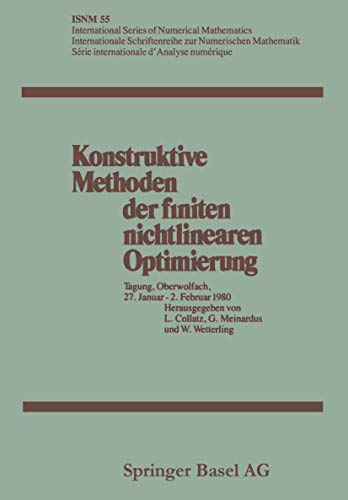 Immagine dell'editore per Konstruktive Methoden der finiten nichtlinearen Optimierung: Tagung, Oberwolfach, 27. Januar - 2. Februar 1980 (International Series of Numerical Mathematics) (German Edition) venduto da Ria Christie Collections