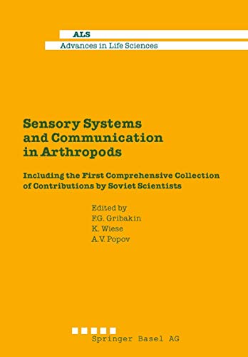 9783034864121: Sensory Systems and Communication in Arthropods: Including the First Comprehensive Collection of Contributions by Soviet Scientists (Advances in Life Sciences)