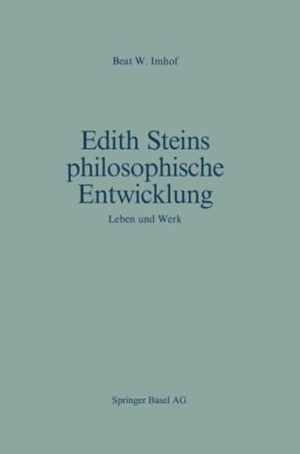 Edith Steins Philosophische Entwicklung: Leben Und Werk - Imhof, B. W.