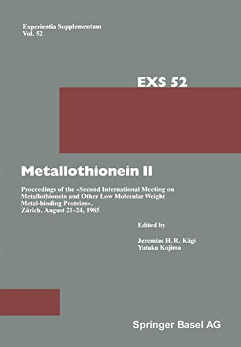 Imagen de archivo de Metallothionein II: Proceedings of the Second International Meeting on Metallothionein and Other Low Molecular Weight Metalbinding Protein a la venta por Ria Christie Collections