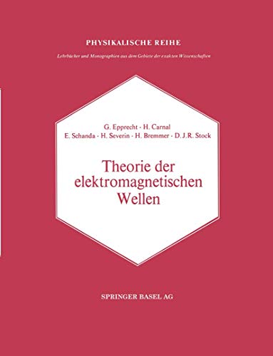 Stock image for Theorie der elektromagnetischen Wellen : Nach Vortrage im Nachrichtentechnischen Kolloquium der Universitat Bern for sale by Chiron Media