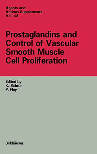 Beispielbild fr Prostaglandins and Control of Vascular Smooth Muscle Cell Proliferation (Agents and Actions Supplements, 48) zum Verkauf von Lucky's Textbooks