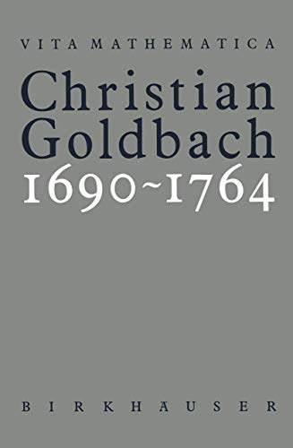 9783034873840: Christian Goldbach 1690–1764 (Vita Mathematica, 8)