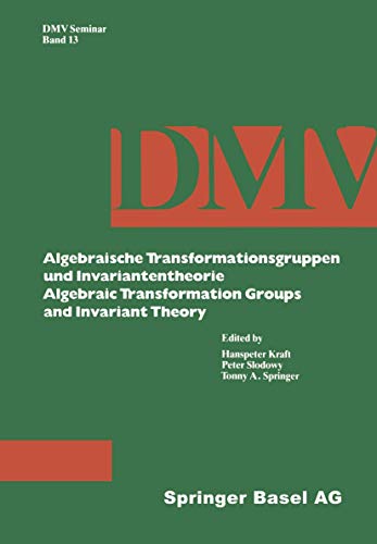 9783034876636: Algebraische Transformationsgruppen und Invariantentheorie Algebraic Transformation Groups and Invariant Theory: 13 (Oberwolfach Seminars)