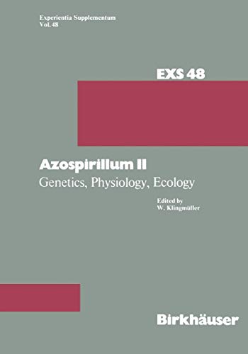 Stock image for Azospirillum II : Genetics, Physiology, Ecology Second Workshop held at the University of Bayreuth, Germany September 6-7, 1983 for sale by Chiron Media