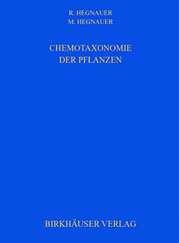 Stock image for Chemotaxonomie der Pflanzen : Eine Ubersicht uber die Verbreitung und die systematische Bedeutung der Pflanzenstoffe for sale by Chiron Media