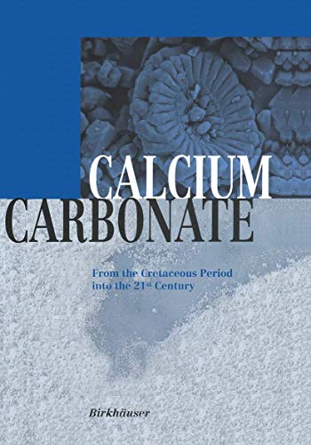 9783034894906: Calcium Carbonate: From the Cretaceous Period into the 21st Century