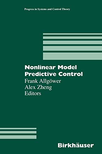 9783034895545: Nonlinear Model Predictive Control: 26 (Progress in Systems and Control Theory)