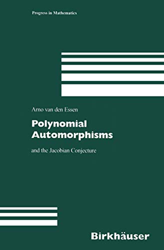 Stock image for Polynomial Automorphisms: And the Jacobian Conjecture for sale by Ria Christie Collections