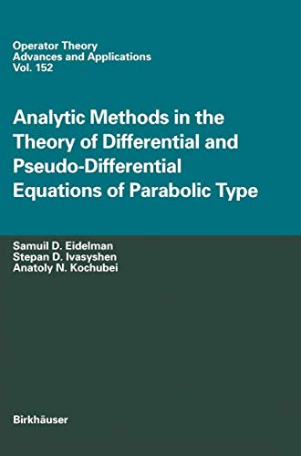 Stock image for Analytic Methods In The Theory Of Differential And Pseudo-Differential Equations Of Parabolic Type (Operator Theory: Advances and Applications) for sale by Lucky's Textbooks