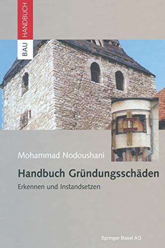 Imagen de archivo de Handbuch Grundungsschaden : Erkennen und Instandsetzen a la venta por Chiron Media