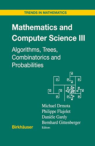 9783034896207: Mathematics and Computer Science III: Algorithms, Trees, Combinatorics and Probabilities (Trends in Mathematics)