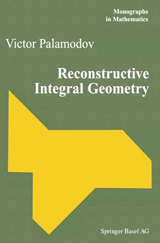 9783034896290: Reconstructive Integral Geometry (Monographs in Mathematics)