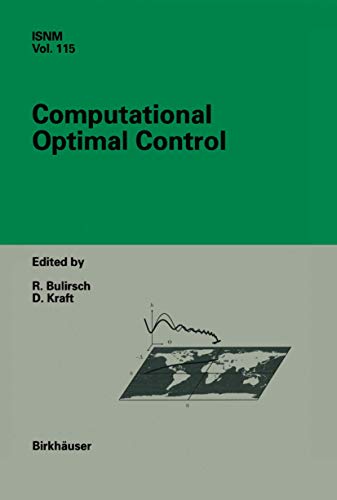 9783034896504: Computational Optimal Control: 115 (International Series of Numerical Mathematics)