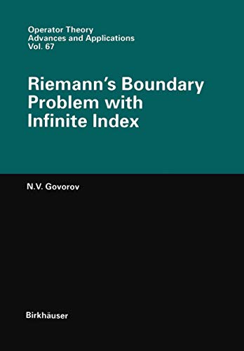Stock image for Riemann?s Boundary Problem with Infinite Index (Operator Theory: Advances and Applications, 67) for sale by Lucky's Textbooks
