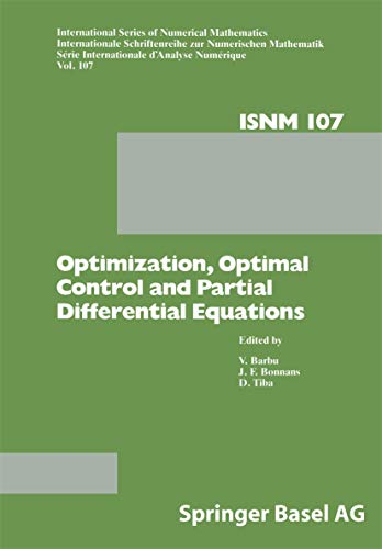 Stock image for Optimization, Optimal Control and Partial Differential Equations: First Franco-Romanian Conference, Iasi, September 7-11, 1992 (International Series of Numerical Mathematics) for sale by Lucky's Textbooks