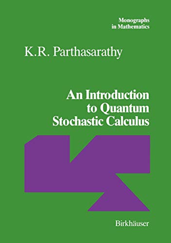 9783034897112: An Introduction to Quantum Stochastic Calculus: 85 (Monographs in Mathematics)