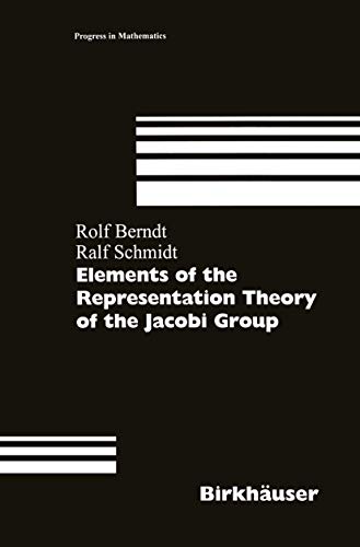 9783034897686: Elements of the Representation Theory of the Jacobi Group: 163 (Progress in Mathematics, 163)