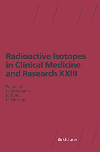 Imagen de archivo de Radioactive Isotopes in Clinical Medicine and Research XXIII a la venta por Kennys Bookshop and Art Galleries Ltd.