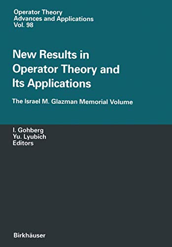 9783034898249: New Results in Operator Theory and Its Applications: The Israel M. Glazman Memorial Volume: 98 (Operator Theory: Advances and Applications, 98)