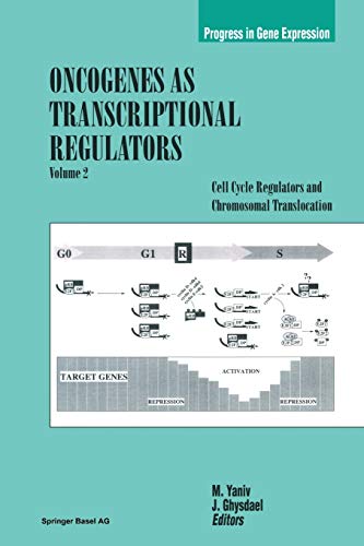 Stock image for Oncogenes as Transcriptional Regulators: Cell Cycle Regulators and Chromosomal Translocation (Progress in Gene Expression) for sale by BOOKWEST
